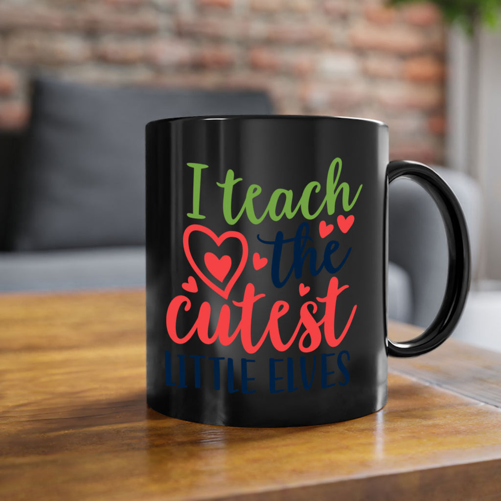 i teach the cutest little elvesss 253#- christmas-Mug / Coffee Cup