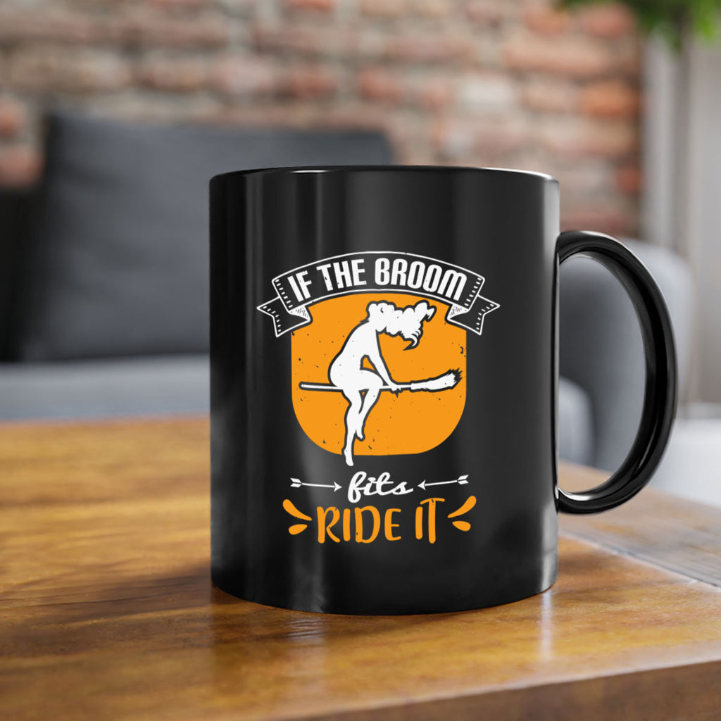 if the broom fits ride it 146#- halloween-Mug / Coffee Cup