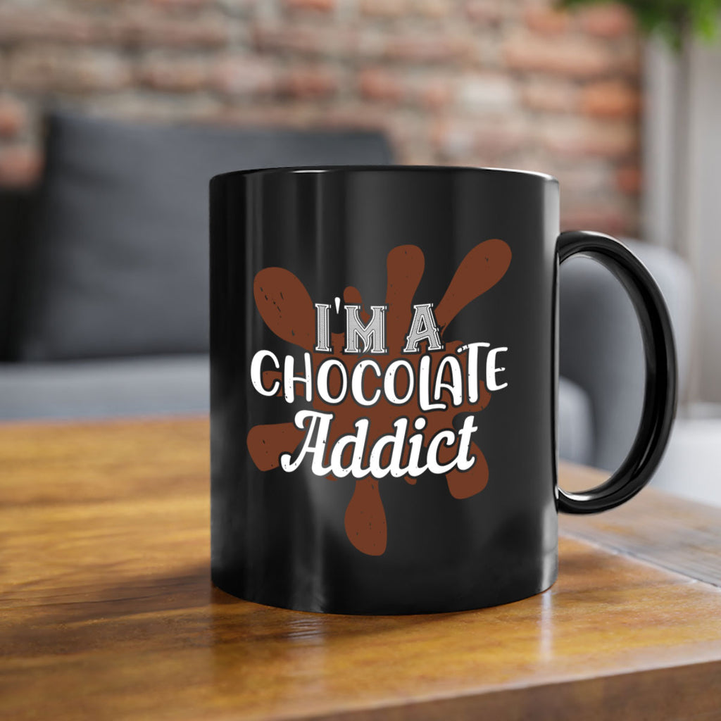 im a chocolate addict 33#- chocolate-Mug / Coffee Cup