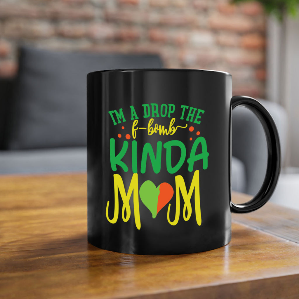 im a drop the fbomb kinda mom 398#- mom-Mug / Coffee Cup