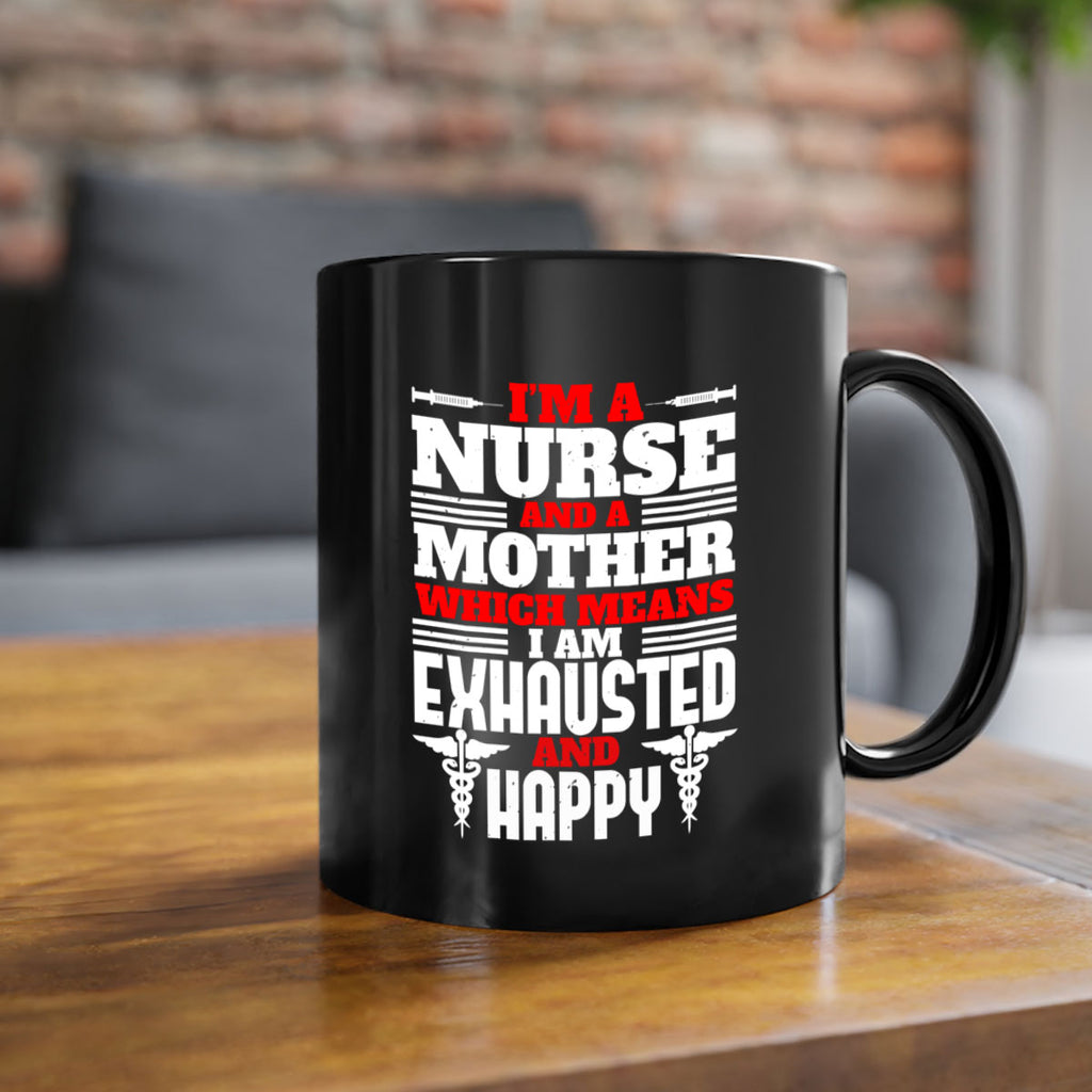 im a nurse and a mother Style 312#- nurse-Mug / Coffee Cup