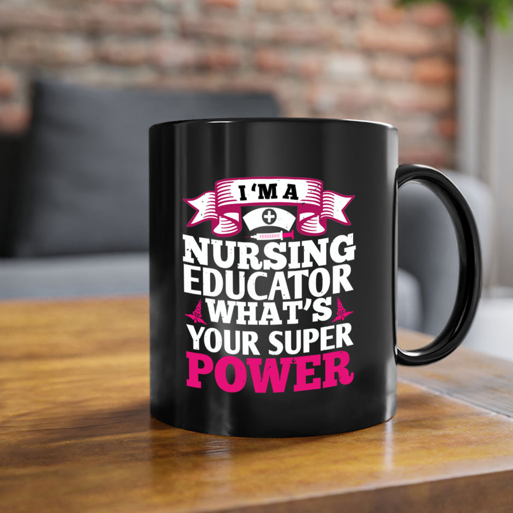 im a nursing educator Style 306#- nurse-Mug / Coffee Cup