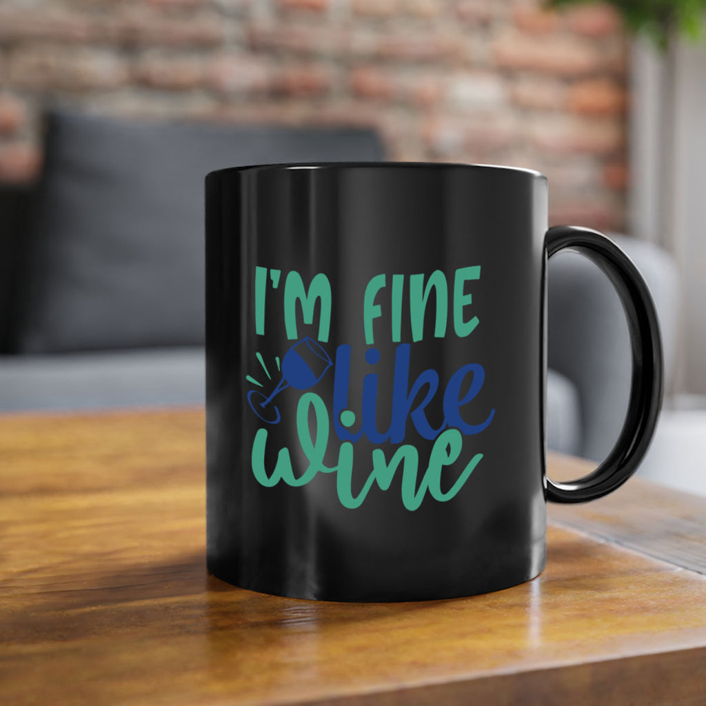 im fine like wine 193#- wine-Mug / Coffee Cup