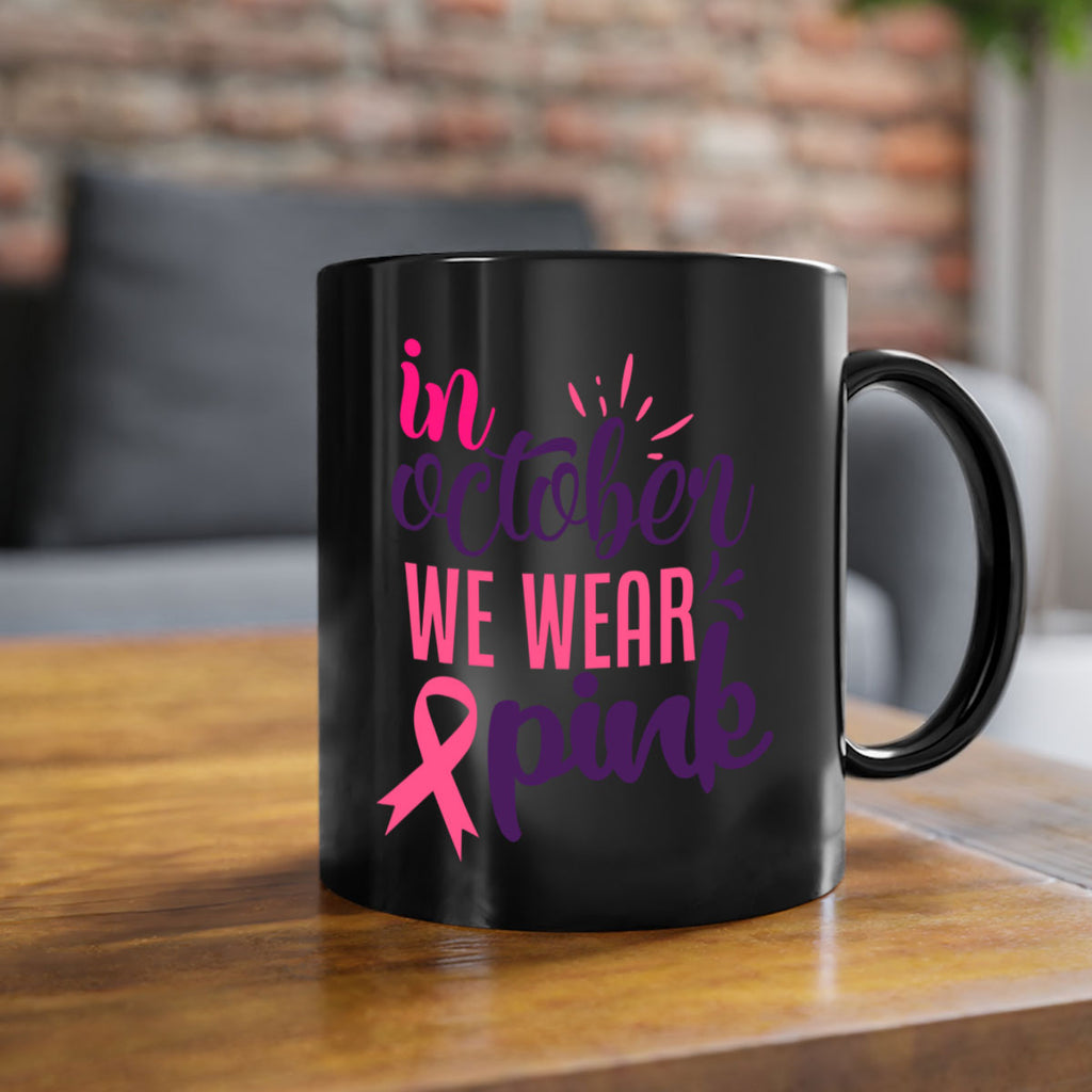 in october we wear pink Style 9#- breast cancer-Mug / Coffee Cup