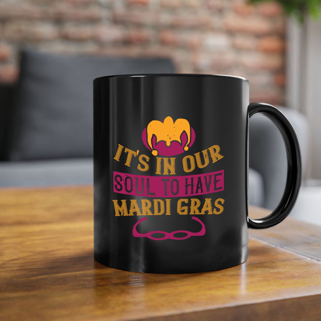 its in our soul to have mardi gras 65#- mardi gras-Mug / Coffee Cup