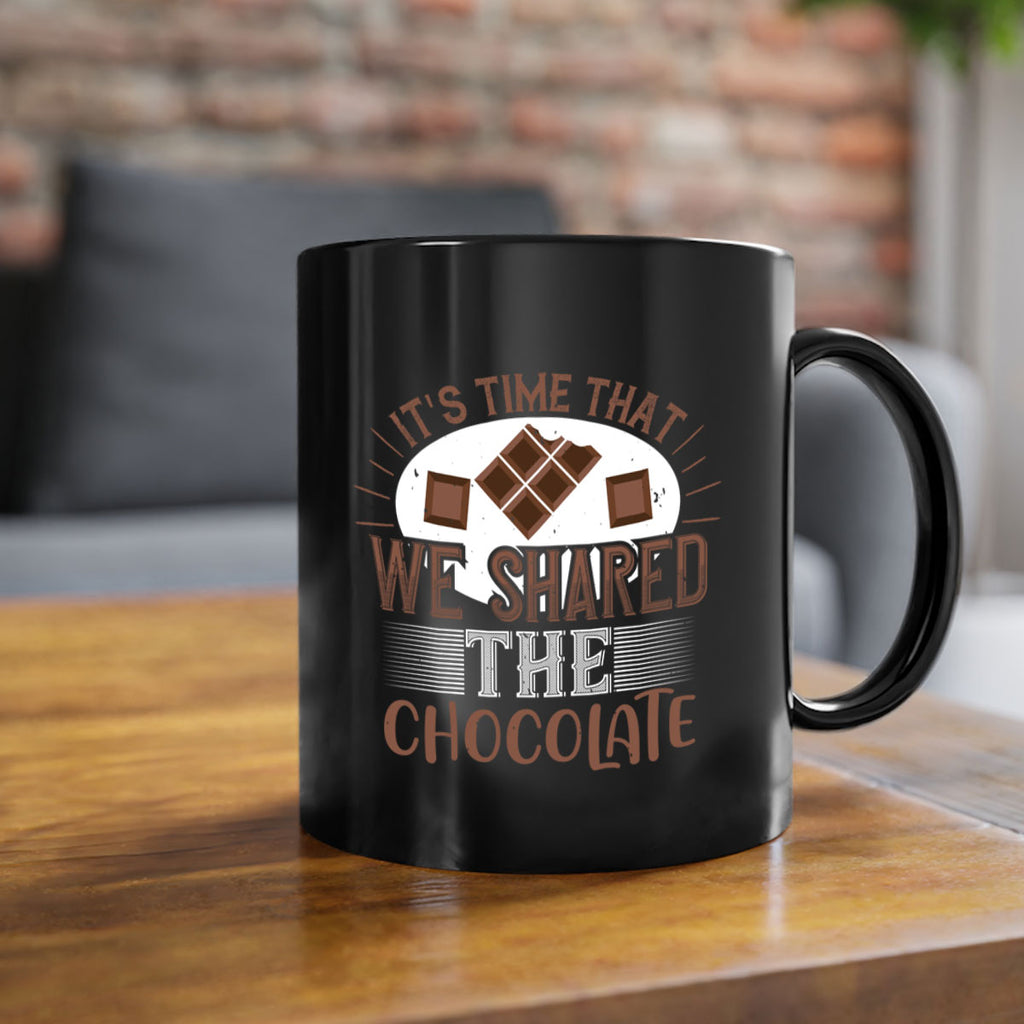 its time that we shared the chocolate 27#- chocolate-Mug / Coffee Cup