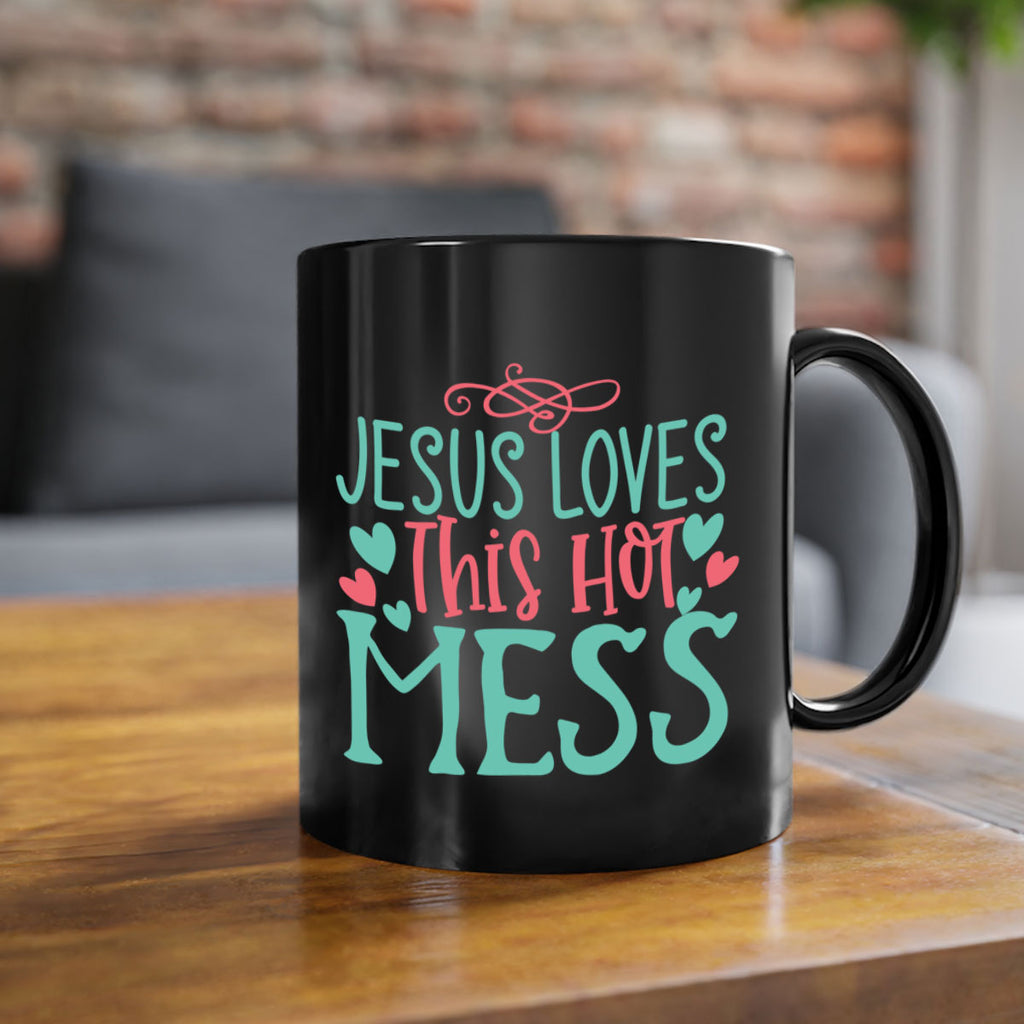 jesus loves this hot mess 112#- easter-Mug / Coffee Cup