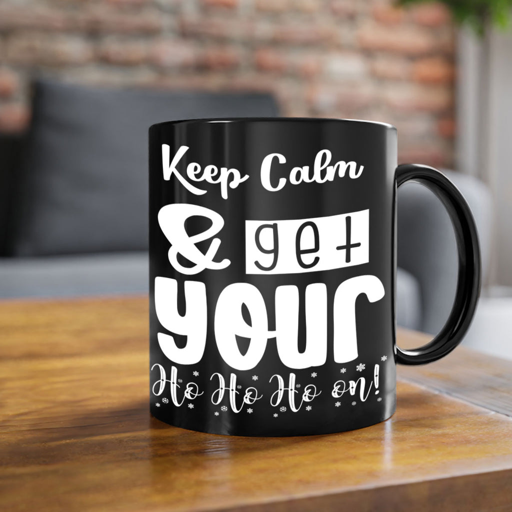 keep calm & get your ho ho ho on! style 423#- christmas-Mug / Coffee Cup