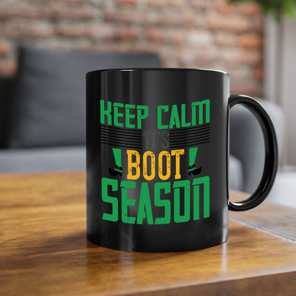 keep calm it’s boot season Style 124#- St Patricks Day-Mug / Coffee Cup