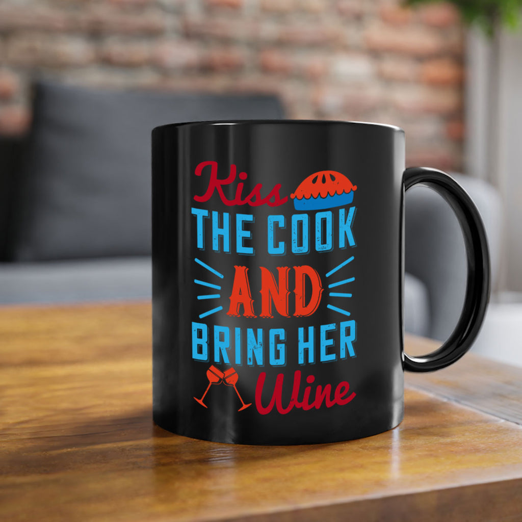 kiss the cook and bring her wine 129#- wine-Mug / Coffee Cup