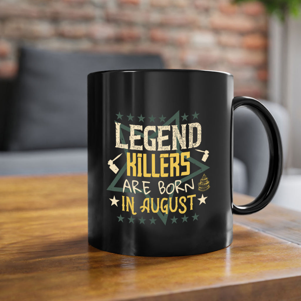 legend killers are born in august Style 64#- birthday-Mug / Coffee Cup