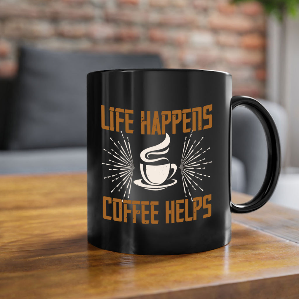 life happens coffee helps 238#- coffee-Mug / Coffee Cup