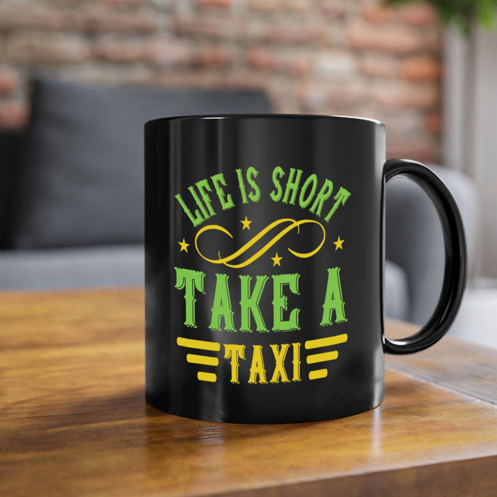 life is short take a taxi Style 21#- bus driver-Mug / Coffee Cup