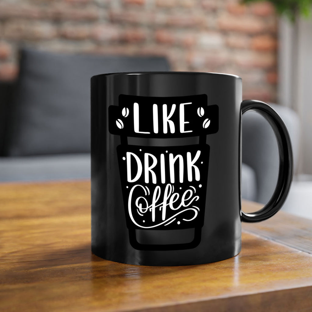 like drink coffee 72#- coffee-Mug / Coffee Cup