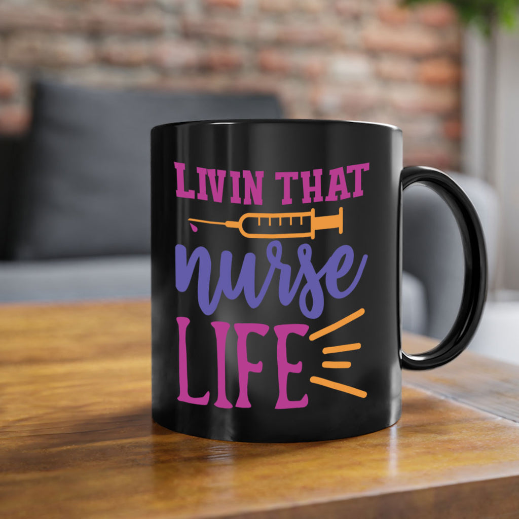 livin that nurse life Style 376#- nurse-Mug / Coffee Cup