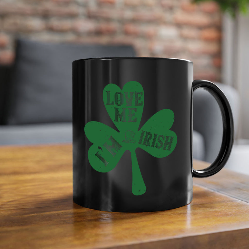 love me i’m irish Style 119#- St Patricks Day-Mug / Coffee Cup