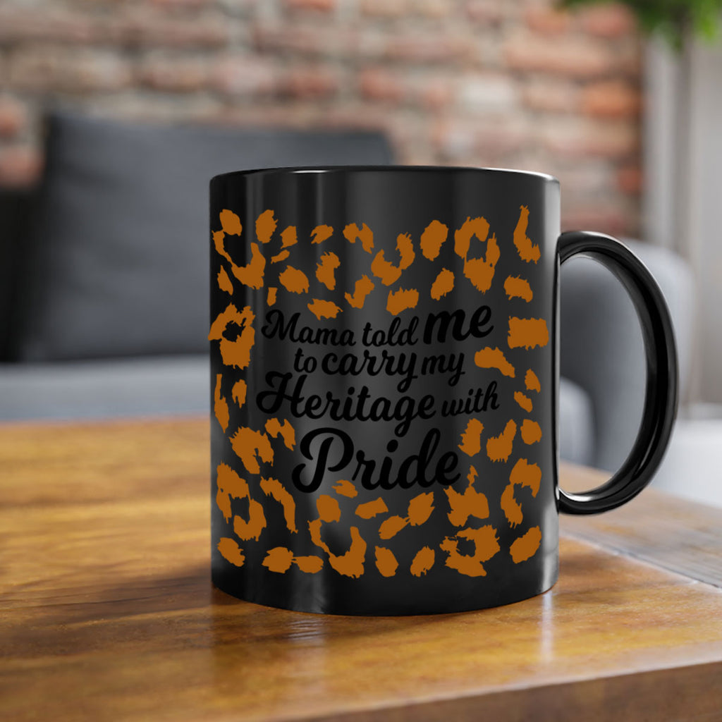 mama told me to carry my heritage with pride Style 23#- Black women - Girls-Mug / Coffee Cup