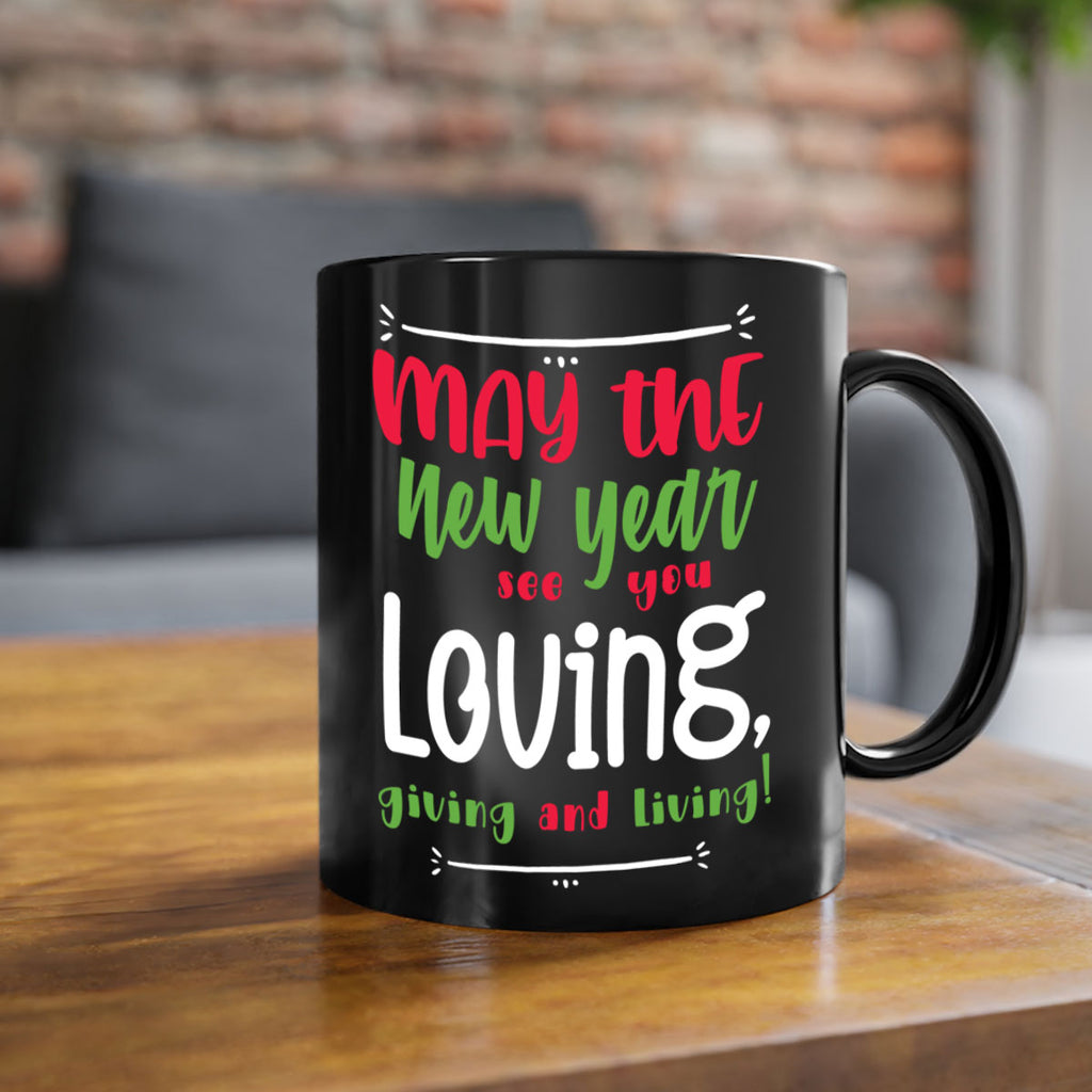 may the new year see you loving, giving and living! style 453#- christmas-Mug / Coffee Cup