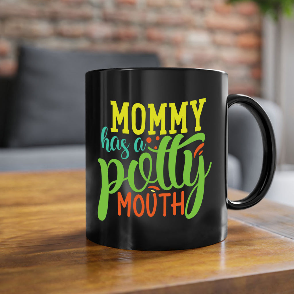 mommy has a potty mouth 376#- mom-Mug / Coffee Cup