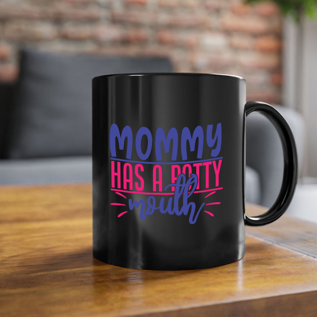 mommy has a potty mouth 377#- mom-Mug / Coffee Cup