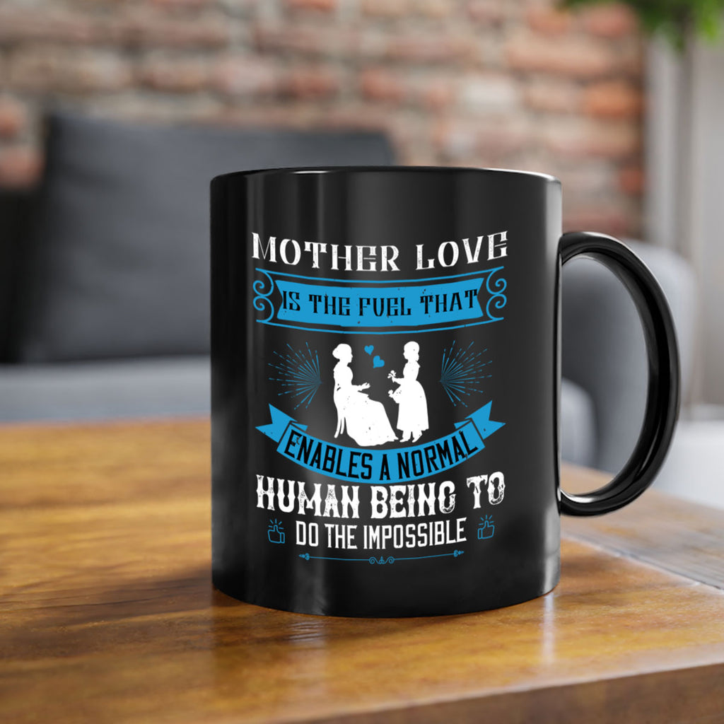 mother love is the fuel that 61#- mothers day-Mug / Coffee Cup