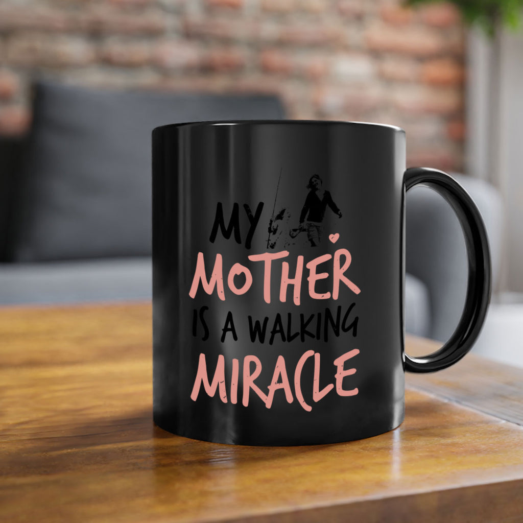 my mother is a walking miracle 36#- mothers day-Mug / Coffee Cup