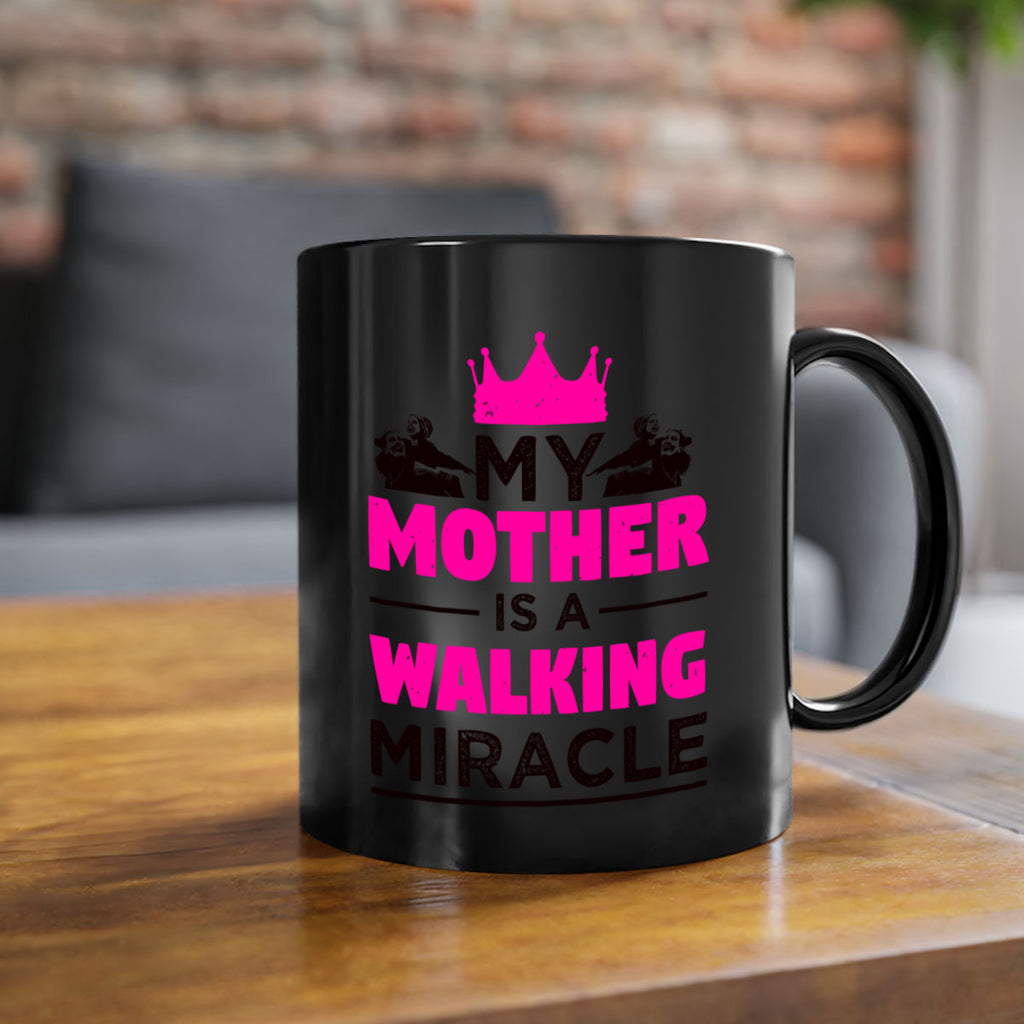 my mother is a walking miracle 38#- mothers day-Mug / Coffee Cup