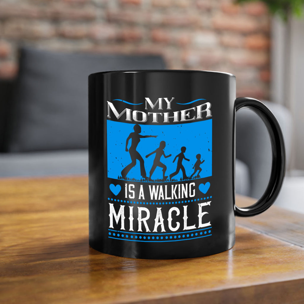 my mother is a walking miracle 45#- mothers day-Mug / Coffee Cup