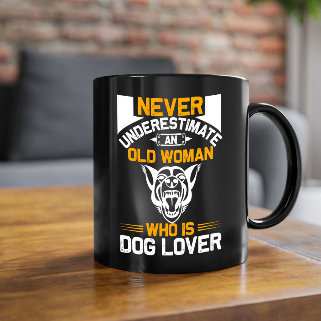 never underestimate an old woman who is dog lover Style 6524#- Dog-Mug / Coffee Cup