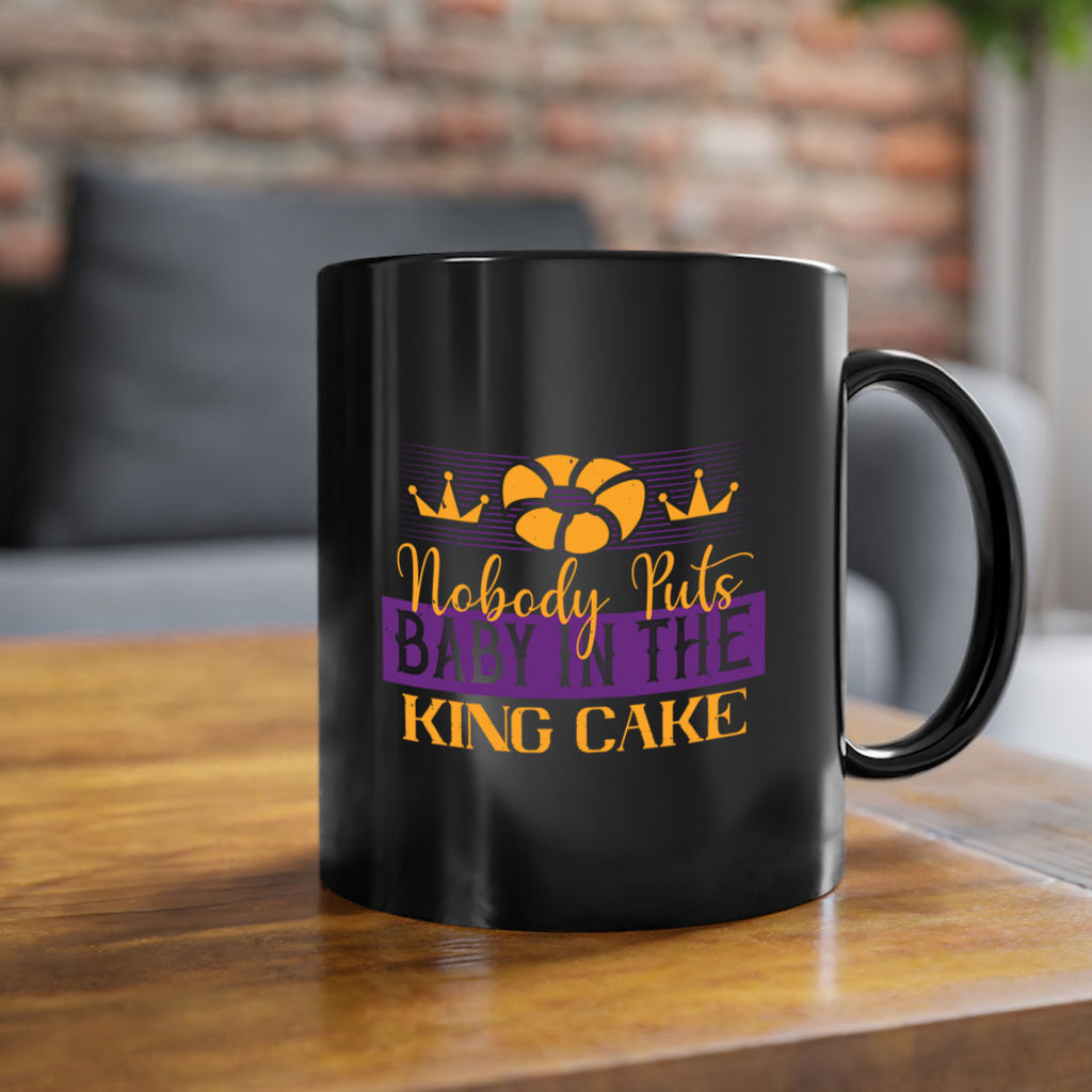 nobody puts baby in the king cake 41#- mardi gras-Mug / Coffee Cup
