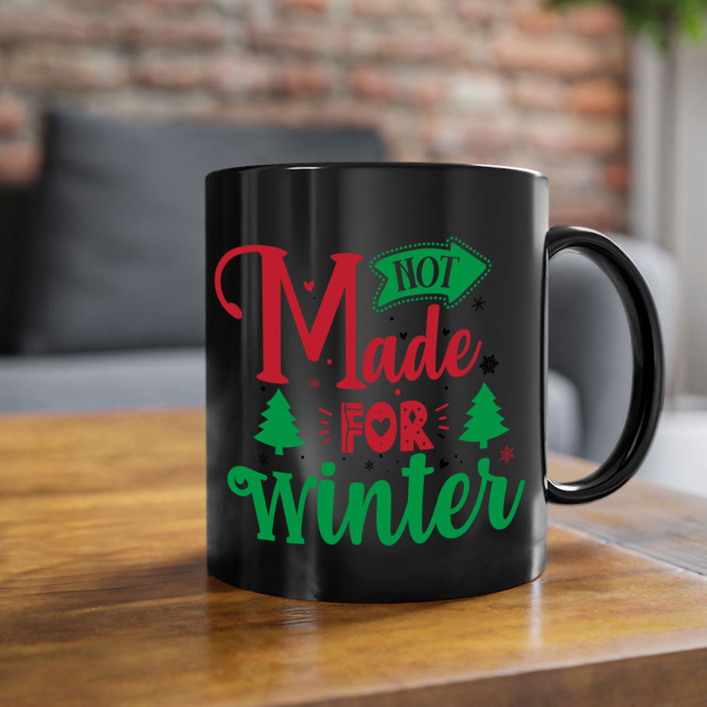 not made for winter style 547#- christmas-Mug / Coffee Cup