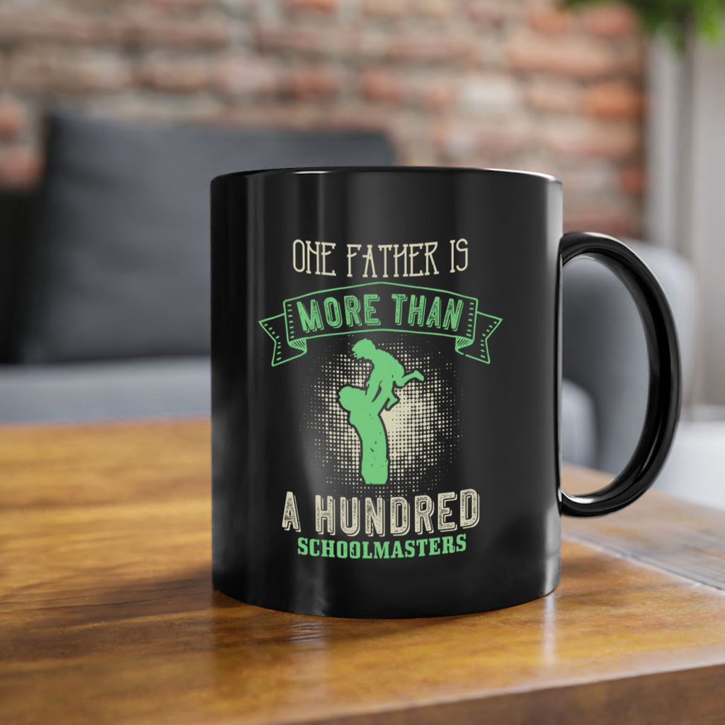 one father is more than a hundred schoolmasters 193#- fathers day-Mug / Coffee Cup