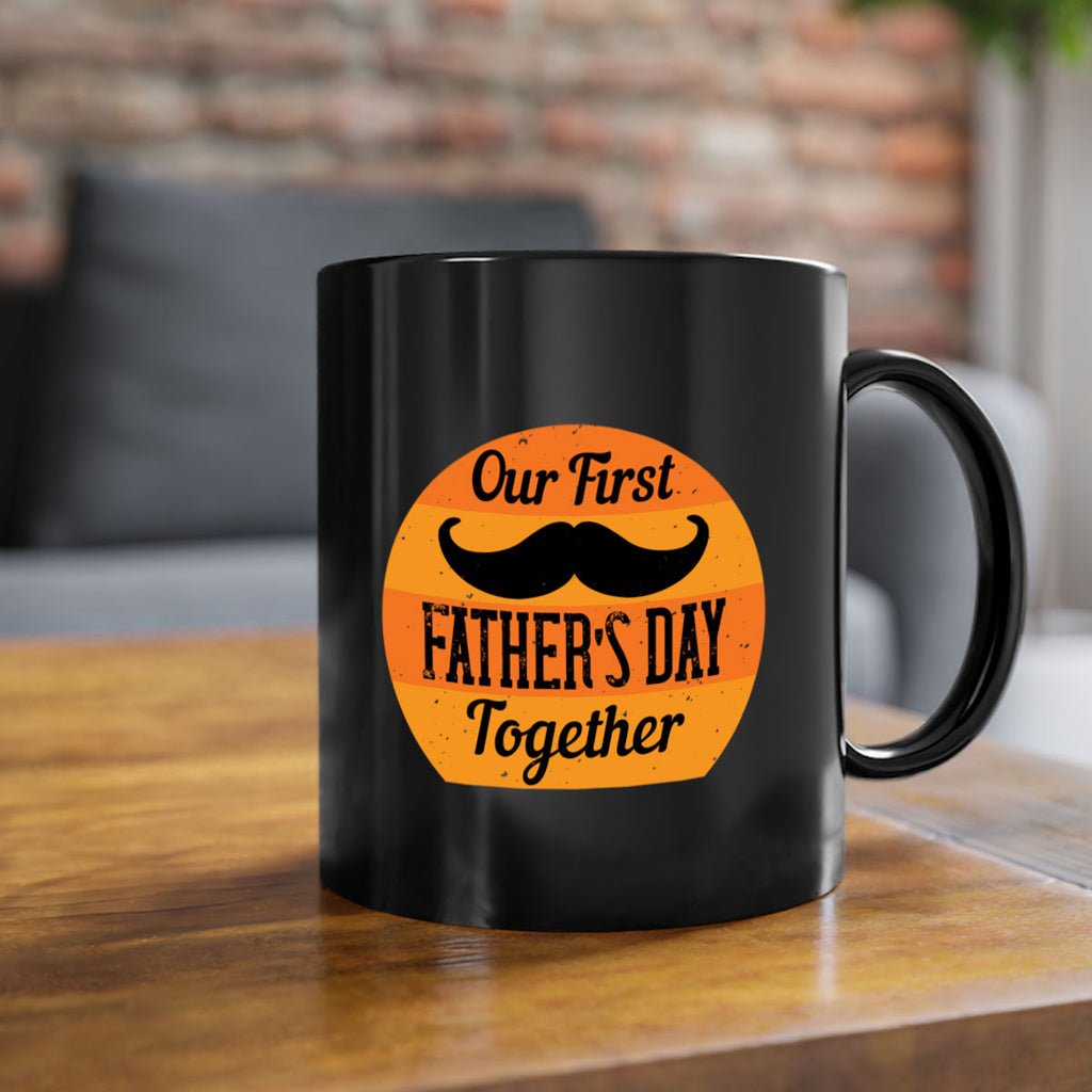 our first fathers day together 173#- fathers day-Mug / Coffee Cup