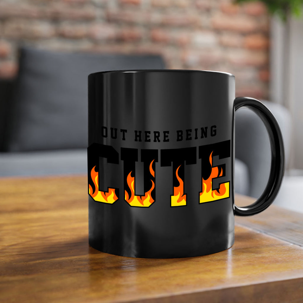 out here being cute flames 57#- black words - phrases-Mug / Coffee Cup