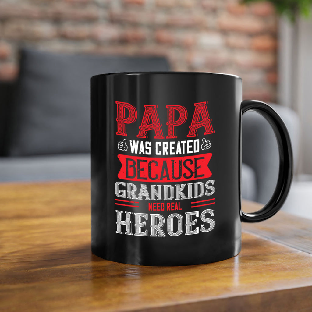 papa was created because grandkids need real 14#- grandpa-Mug / Coffee Cup