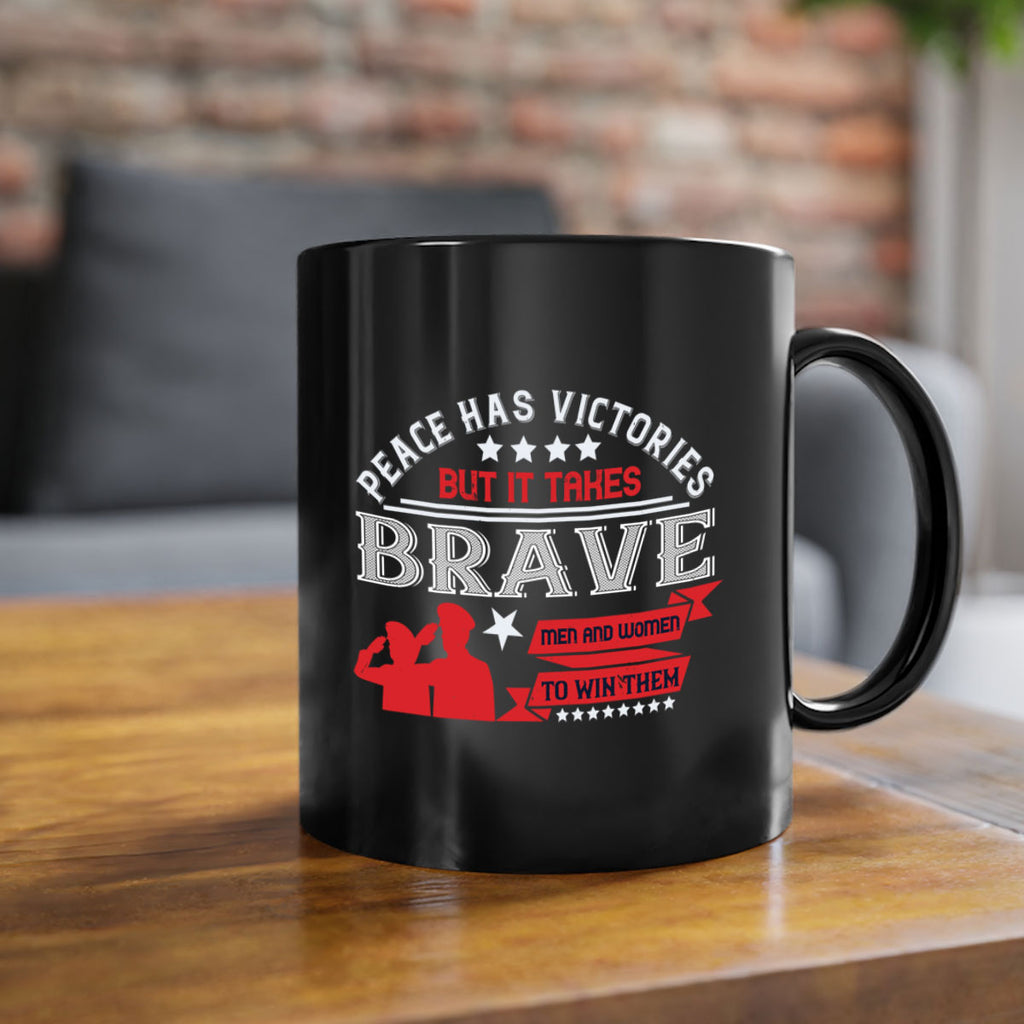peace has victories but it takes brave men and women to win them 38#- veterns day-Mug / Coffee Cup