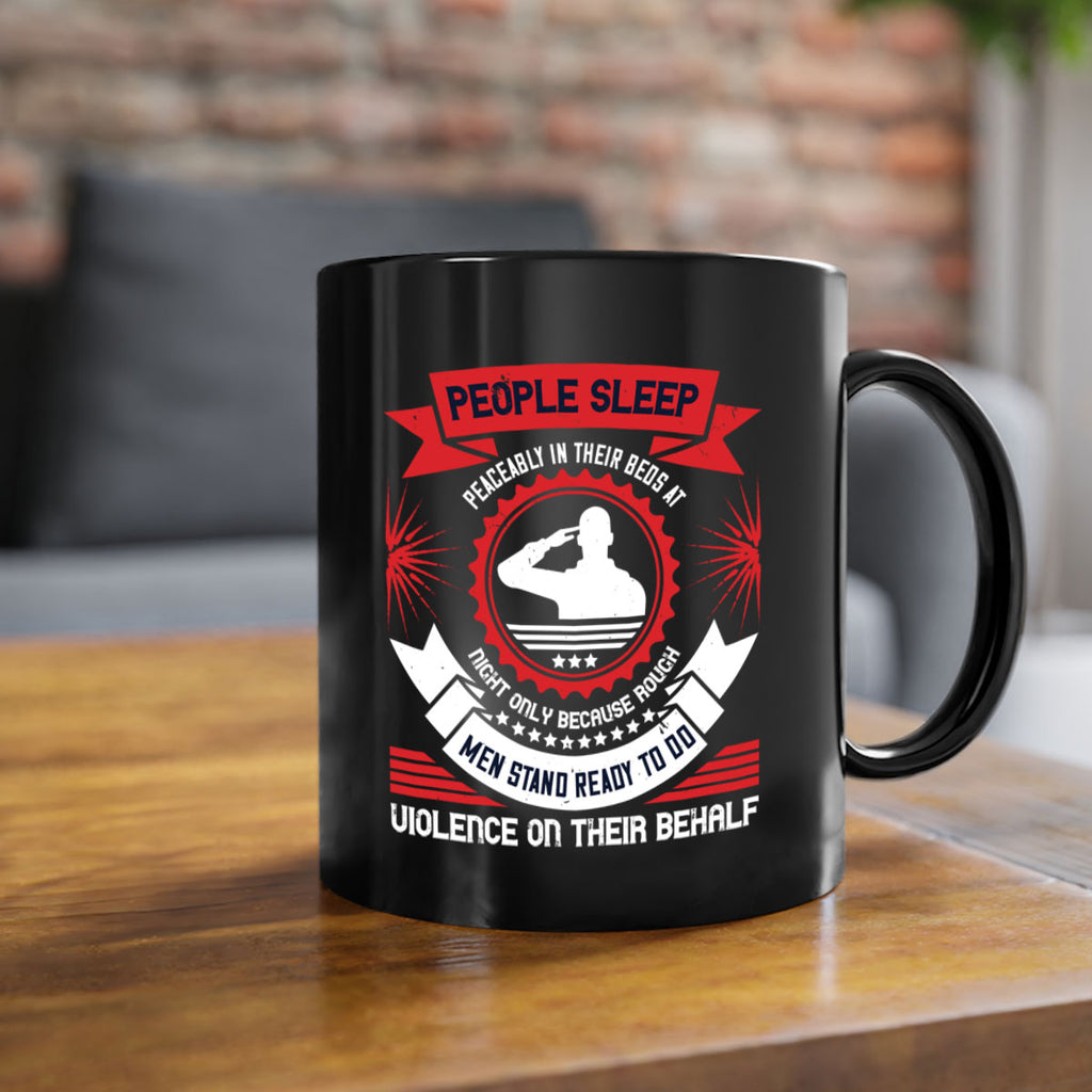 people sleep peaceably in their beds at night only because rough men 34#- veterns day-Mug / Coffee Cup