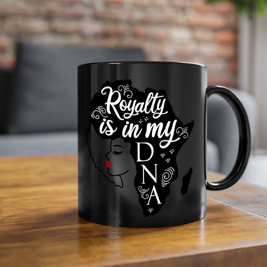 royalty is in my dna Style 10#- Black women - Girls-Mug / Coffee Cup