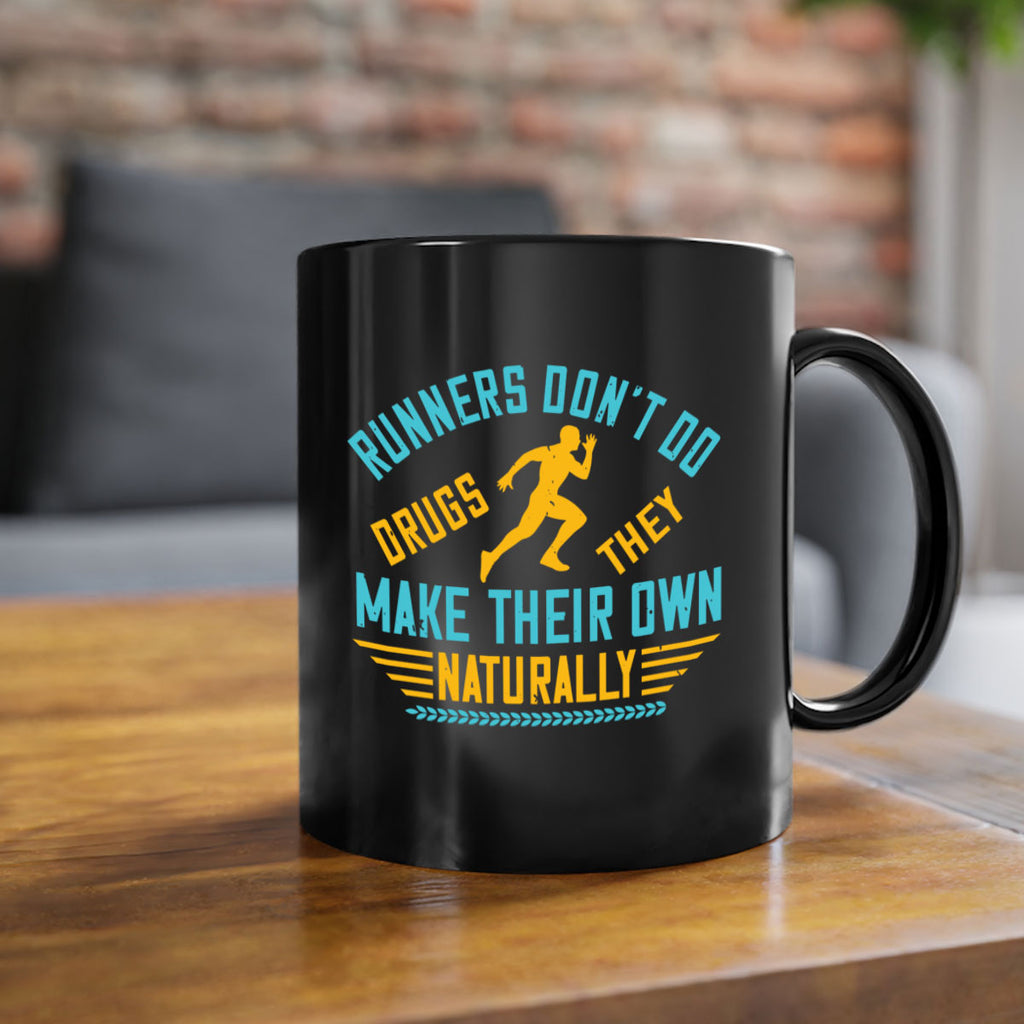 runners don’t do drugs they make their own naturally 24#- running-Mug / Coffee Cup