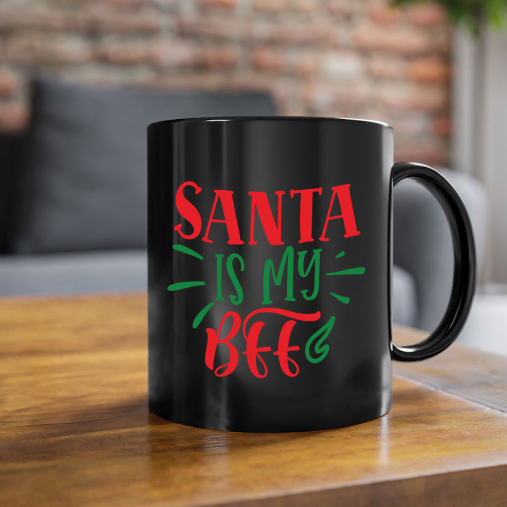 santa is my bff style 605#- christmas-Mug / Coffee Cup