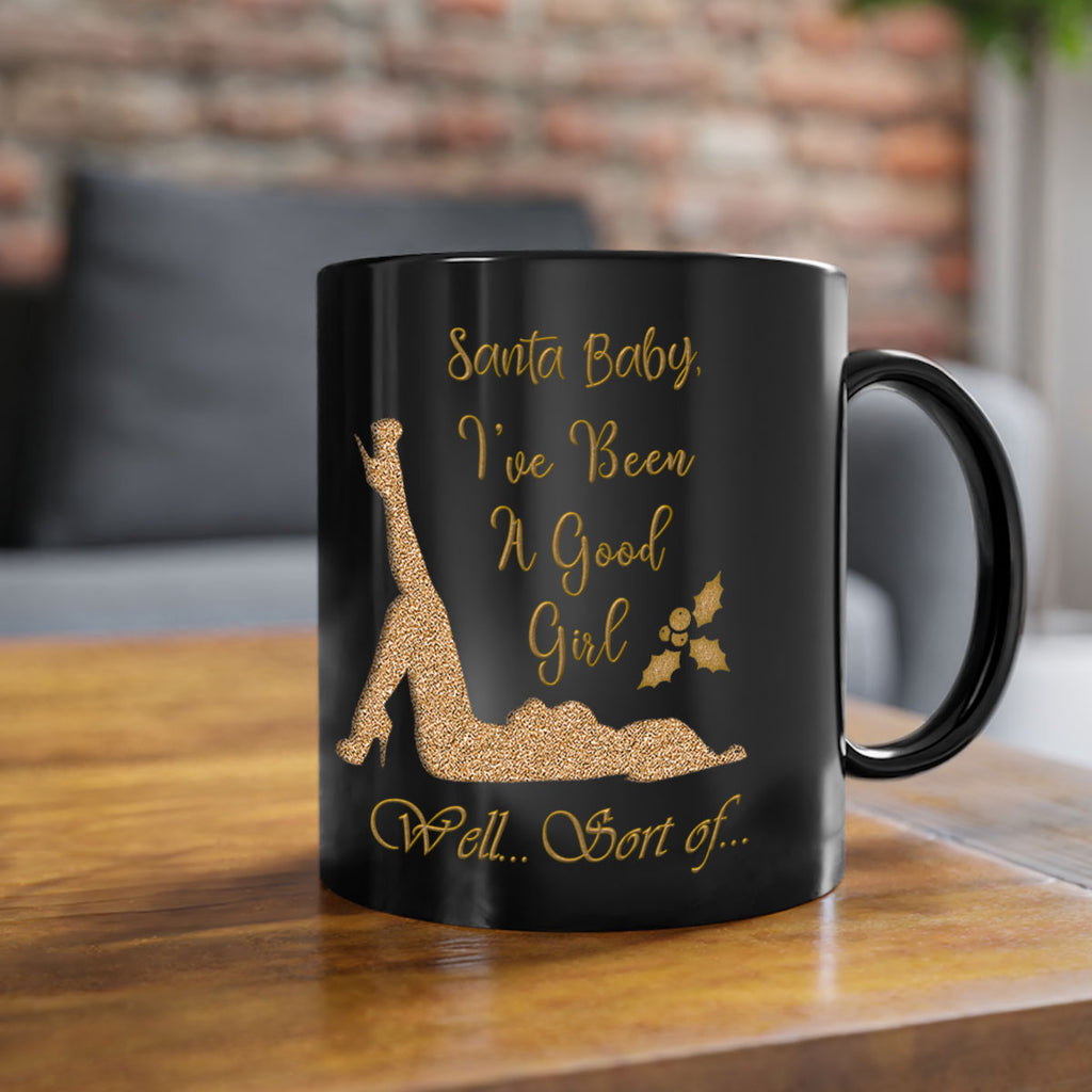 santa ive been a good girl well sort of gold 445#- christmas-Mug / Coffee Cup