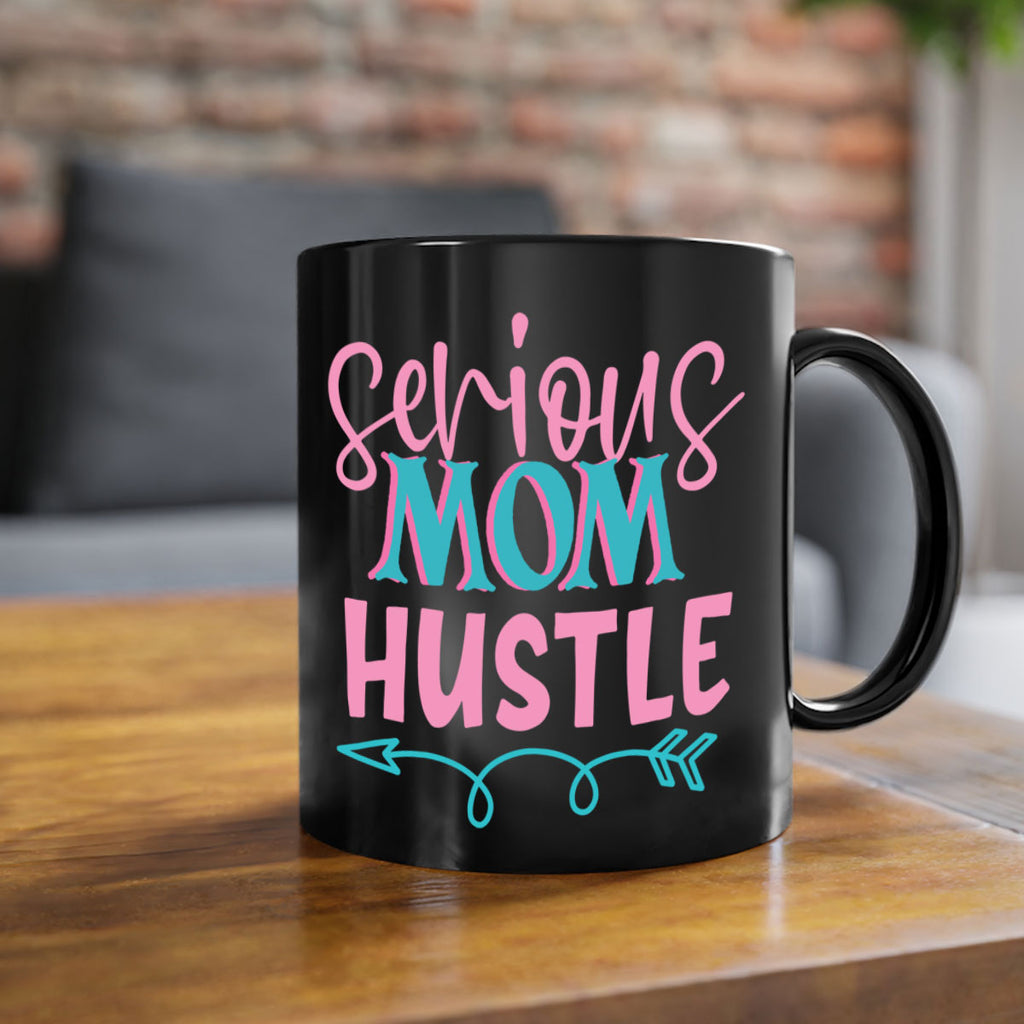 serious mom hustle 325#- mom-Mug / Coffee Cup