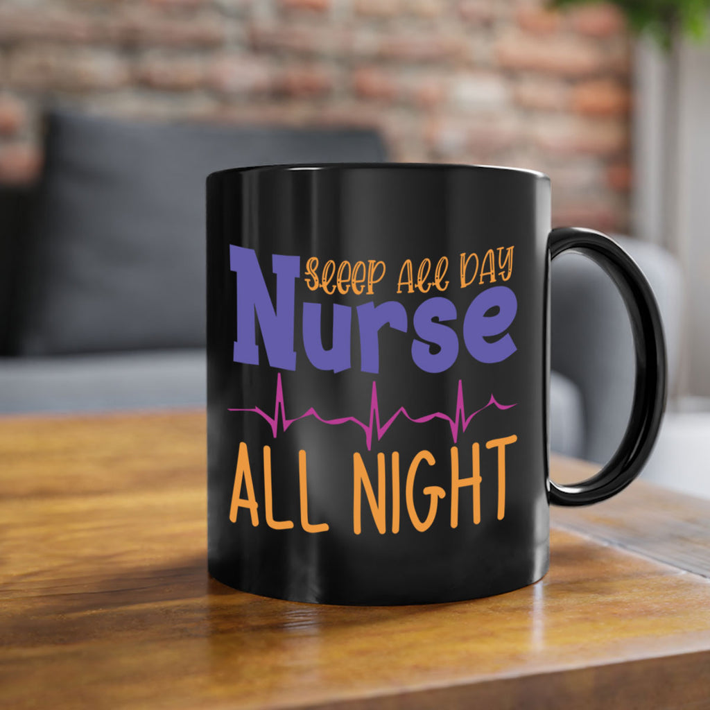 sleep all day nurse all night Style 349#- nurse-Mug / Coffee Cup