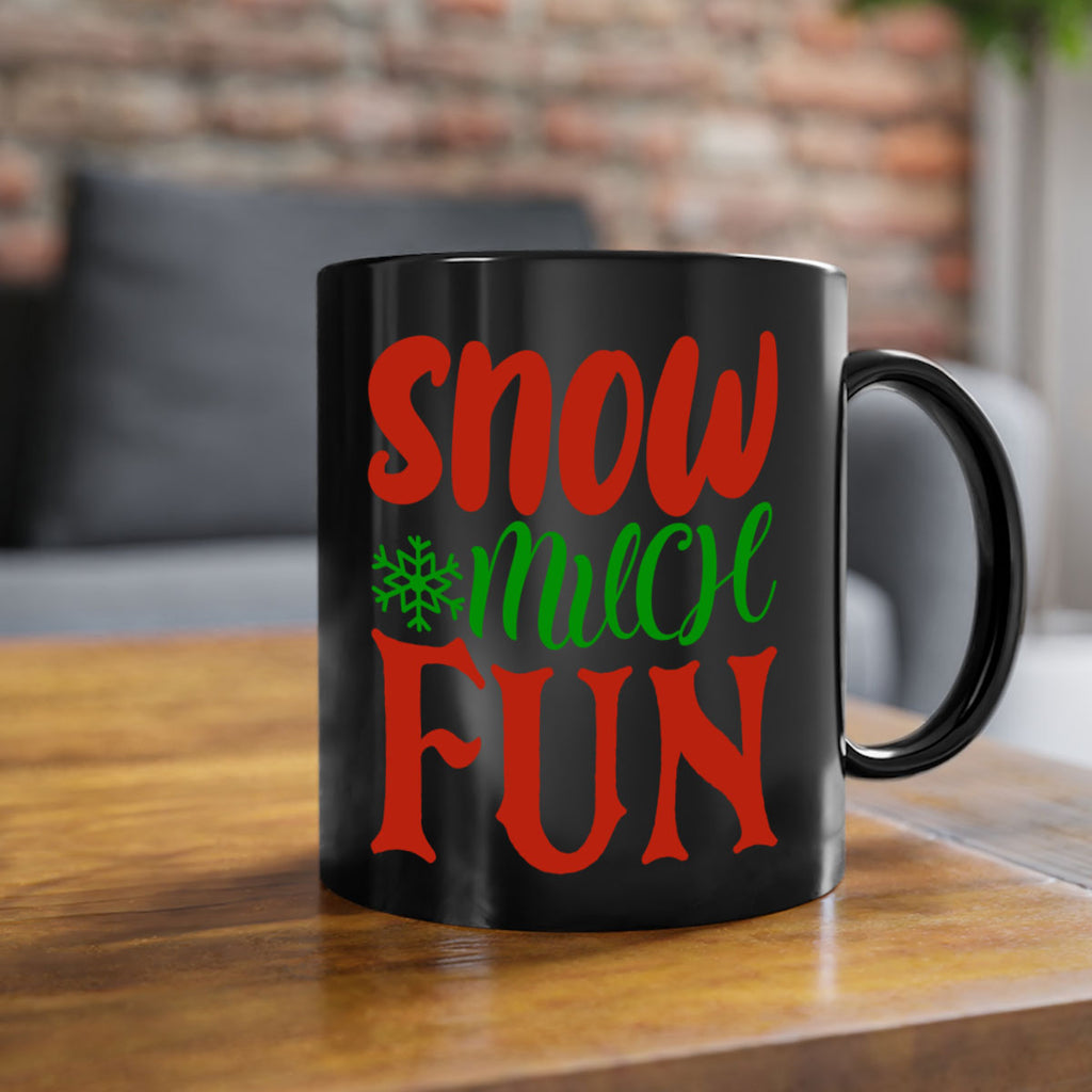 snow much fun 327#- christmas-Mug / Coffee Cup