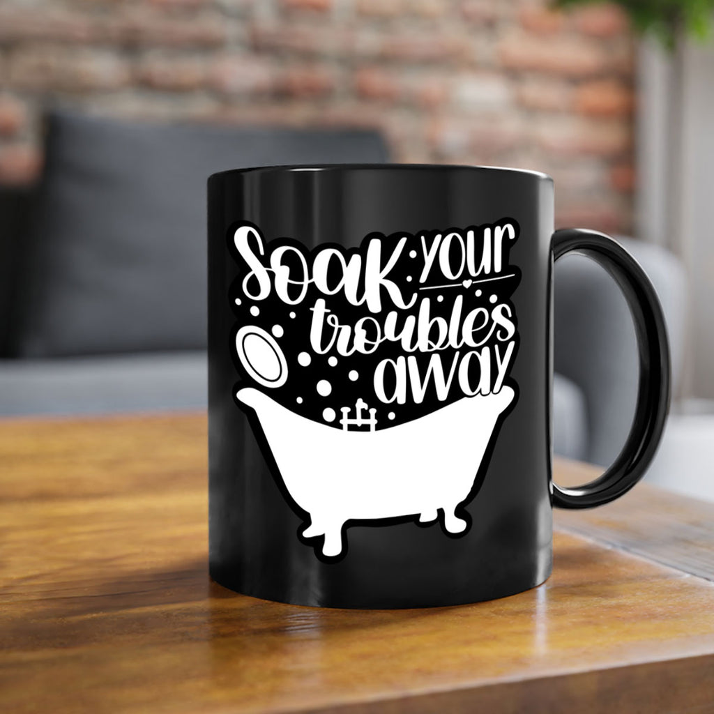 soak your troubles away 17#- bathroom-Mug / Coffee Cup