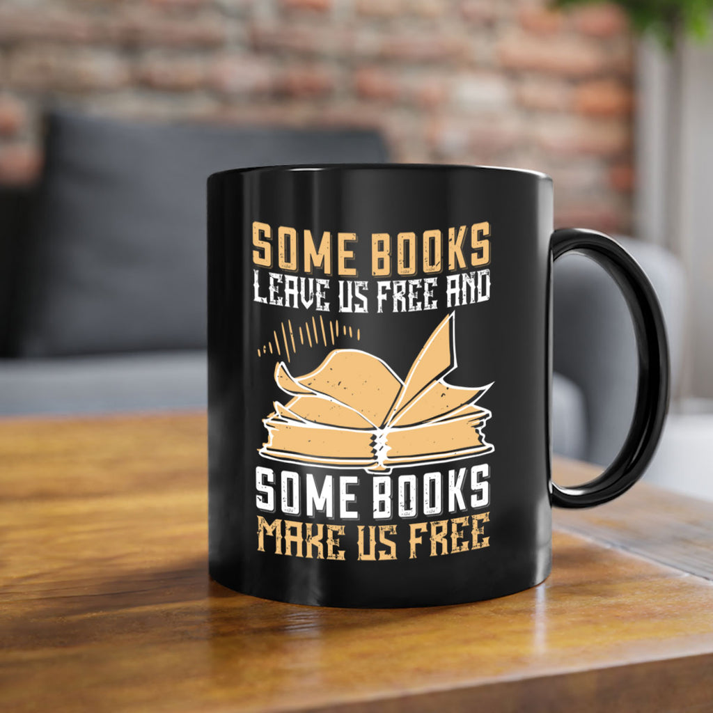 some books leave us free and some books make us free 11#- Reading - Books-Mug / Coffee Cup