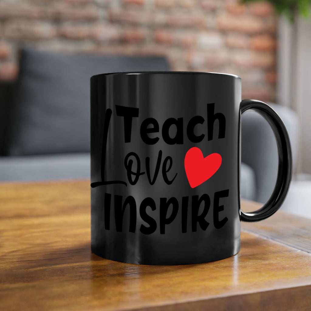 teach love inspre Style 146#- teacher-Mug / Coffee Cup