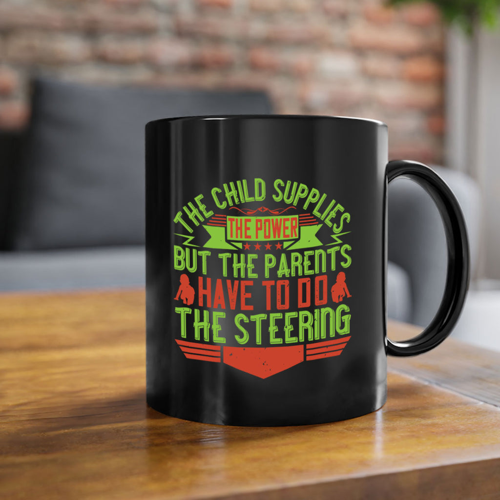 the child supplies the power but the parents have to do the steering 20#- parents day-Mug / Coffee Cup