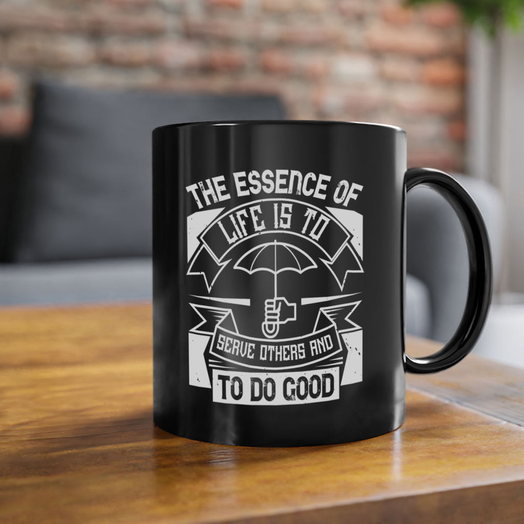 the essence of life is To serve others and to do good Style 24#-Volunteer-Mug / Coffee Cup