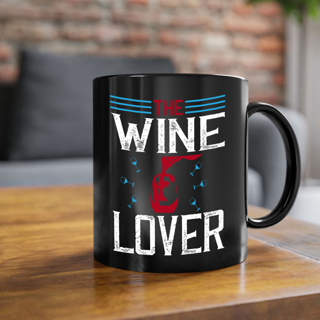 the wine lover 119#- wine-Mug / Coffee Cup